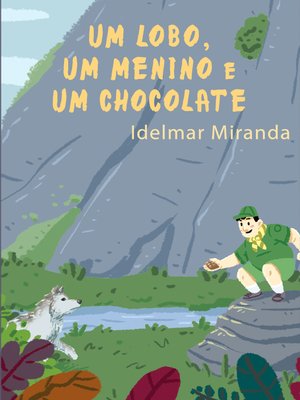 cover image of Um Lobo, Um Menino e Um Chocolate